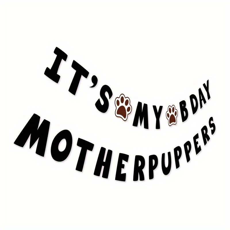 

Черный баннер "It's My Baby Motherpuppers" для дня рождения