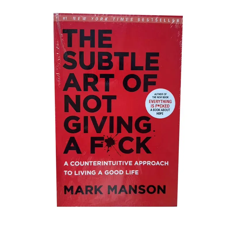 

The Subtle Art of Not Giving a F*ck by Mark Manson