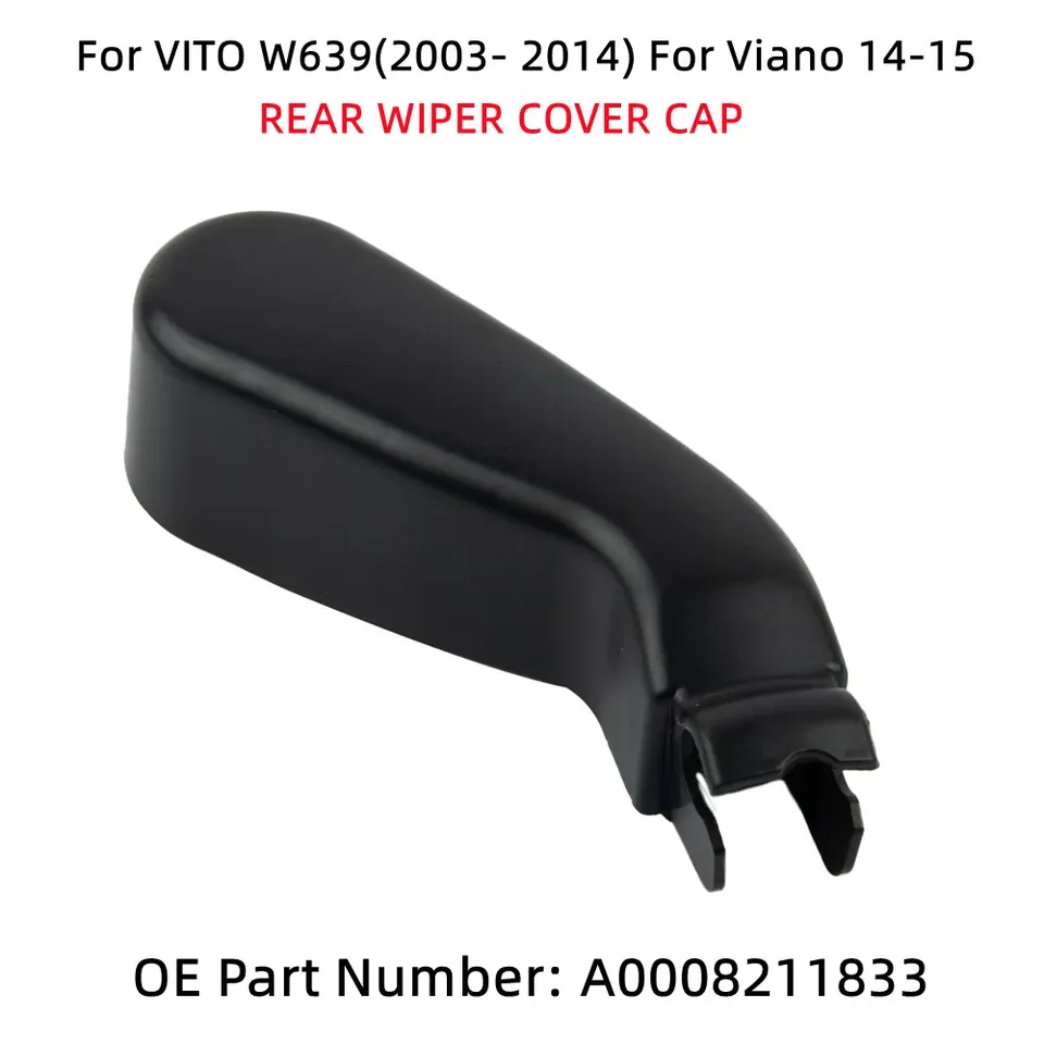 

Крышка заднего дворника автомобиля A 0008211833 Для MERCEDES для BENZ VITO W639 (2003-2013) для Viano 14-15 ABS черные автомобильные аксессуары