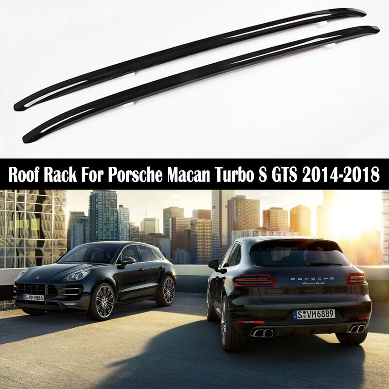 

OEM Стиль багажник на крышу для Porsche Macan Turbo S GTS 2014-2018 рельсы Бар Багажник рейки верхняя поперечная рейка рейки рельсовые коробки