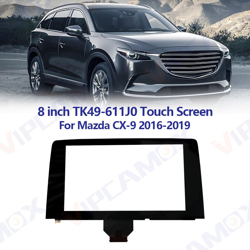

TK49-61190B для MAZDA CX-9 2016-2020, сменный 8-дюймовый сенсорный экран, стеклянный дигитайзер, автомобильный радиоприемник, мультимедийные детали