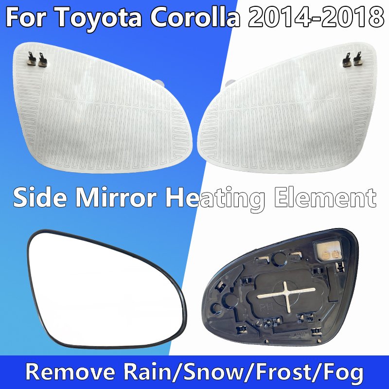 

Для Toyota Corolla 2014 2015 2016 2017 2018 грелка зеркала заднего вида для быстрого удаления дождя/мортиза/тумана/нагреватель зеркала заднего вида