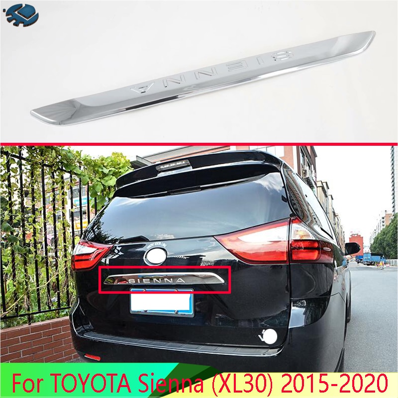 

Для TOYOTA Sienna (XL30) 2015-2020 автомобильные аксессуары ABS хромированная задняя дверь багажника крышка багажника отделка украшение двери багажника