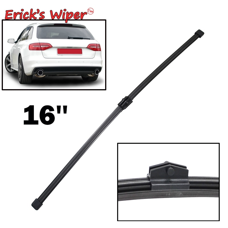 

Стеклоочиститель Erick's 16 дюймов, щетка заднего стеклоочистителя для Audi A4 B8 2008-2016, лобовое стекло, чистая щетка для двери багажника, автомобильная щетка от дождя