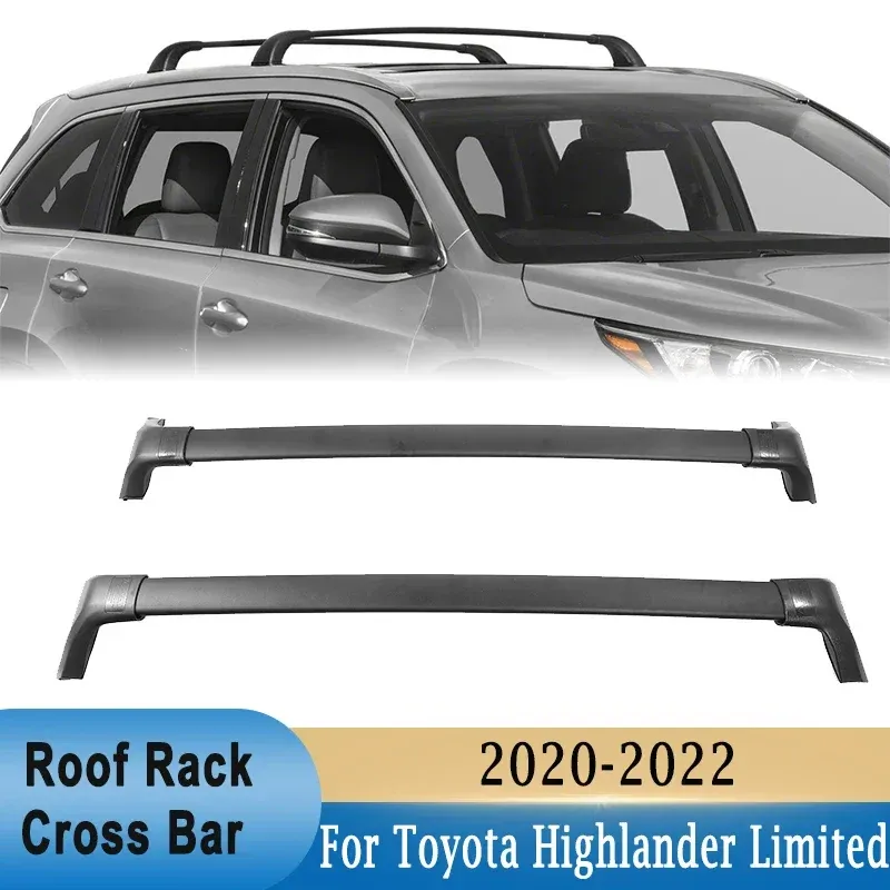 

Для Toyota Highlander XLE & Limited & Platinum 2020-2022 Багажник на крышу Поперечные перекладины внедорожника Багажник на крышу Грузоподъемность 160 фунтов