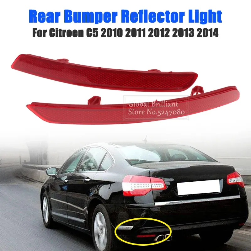 

Автомобильный отражатель заднего бампера для Citroen C5 2010-2014, задний стоп-сигнал, стоп-сигнал, автомобильные детали, указатель поворота, противотуманная фара, задняя сигнальная лампа