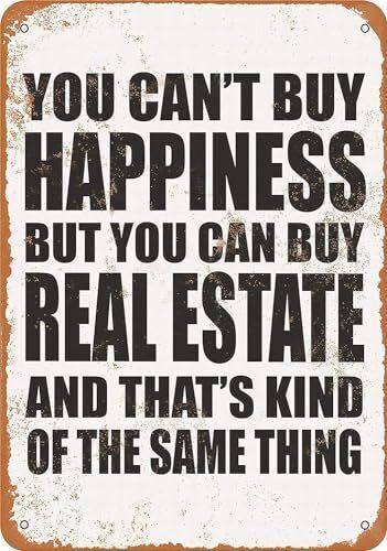 

Ретро металлический знак "You Can't Buy Happiness But You Can Buy Real Estate"